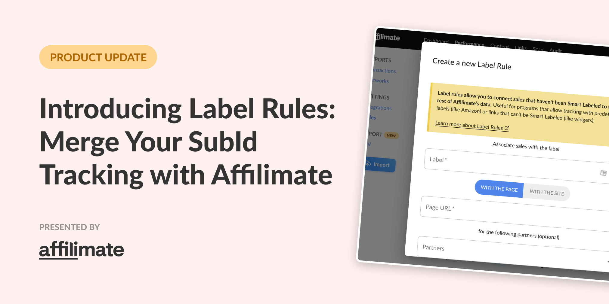 Introducing Label Rules: Use your existing SubID system with Affilimate Introducing Label Rules: Use your existing SubID system with Affilimate
